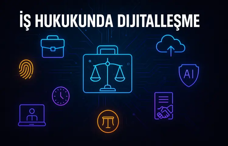 is-hukukunda-dijitallesme